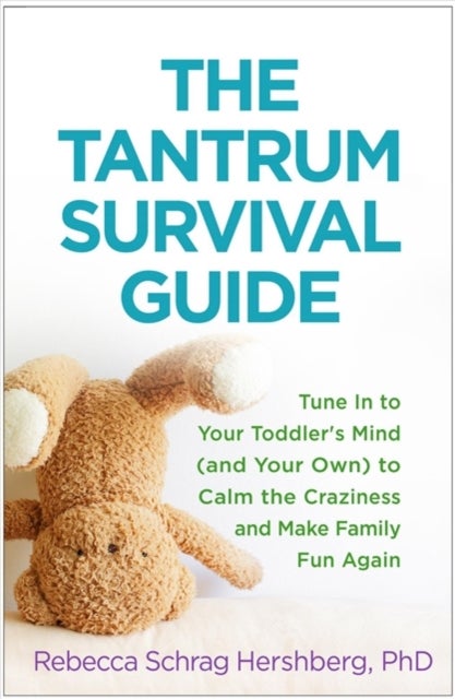 Bilde av The Tantrum Survival Guide Av Rebecca Schrag Hershberg