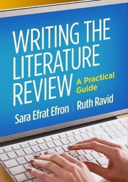 Bilde av Writing The Literature Review Av Sara Efrat Efron, Ruth Ravid