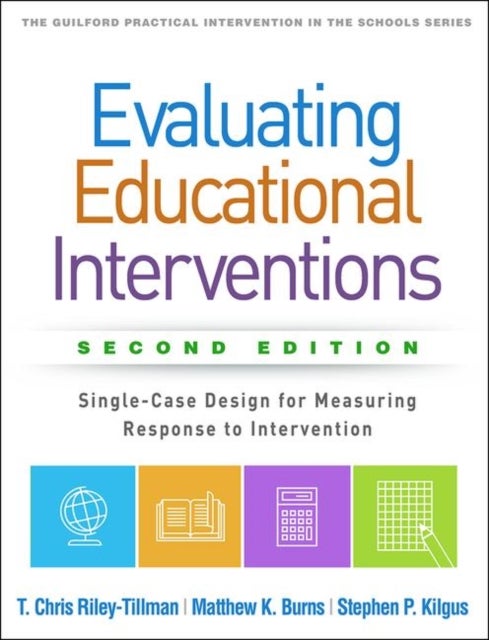 Bilde av Evaluating Educational Interventions, Second Edition Av Stephen P. Kilgus, T. Chris Riley-tillman, Matthew K. Burns