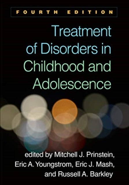 Bilde av Treatment Of Disorders In Childhood And Adolescence, Fourth Edition