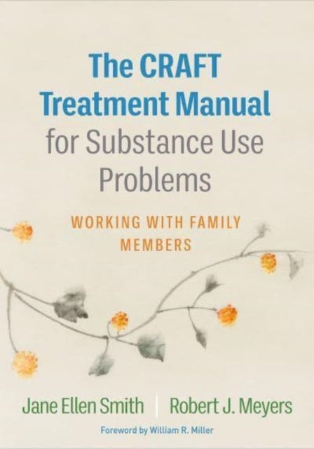 Bilde av The Craft Treatment Manual For Substance Use Problems Av Jane Ellen Smith, Robert J. Meyers