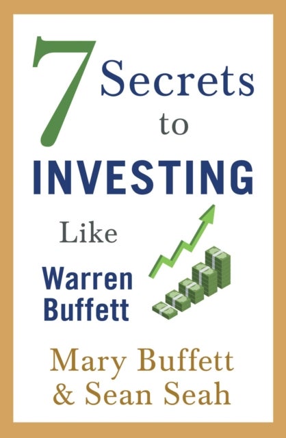Bilde av 7 Secrets To Investing Like Warren Buffett Av Mary Buffett, Sean Seah