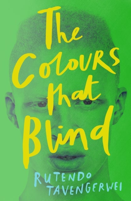 Bilde av The Colours That Blind Av Rutendo Tavengerwei