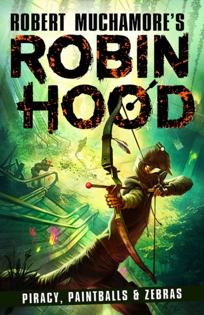 Bilde av Robin Hood 2: Piracy, Paintballs &amp; Zebras (robert Muchamore&#039;s Robin Hood) Av Robert Muchamore