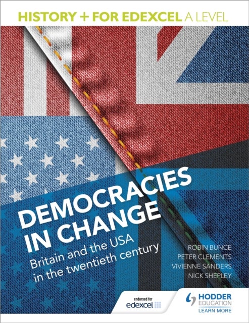 Bilde av History+ For Edexcel A Level: Democracies In Change: Britain And The Usa In The Twentieth Century Av Nick Shepley, Vivienne Sanders, Peter Clements, R