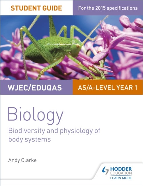 Bilde av Wjec/eduqas As/a Level Year 1 Biology Student Guide: Biodiversity And Physiology Of Body Systems Av Andy Clarke