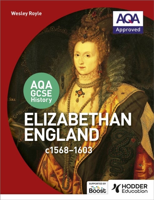 Bilde av Aqa Gcse History: Elizabethan England, C1568-1603 Av Wesley Royle