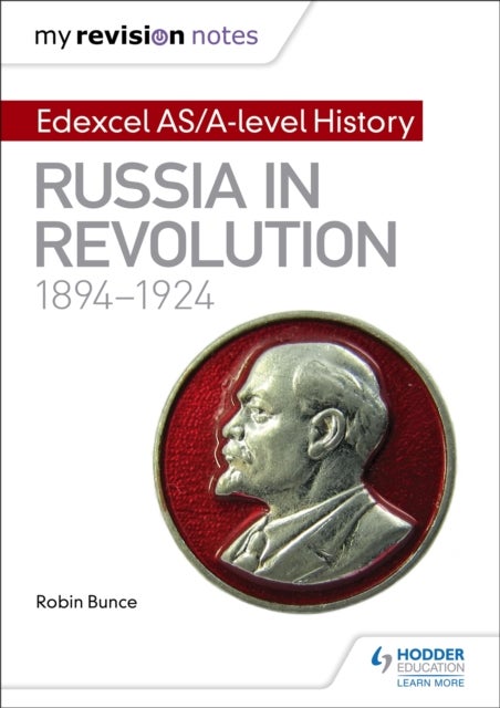 Bilde av My Revision Notes: Edexcel As/a-level History: Russia In Revolution, 1894-1924 Av Robin Bunce