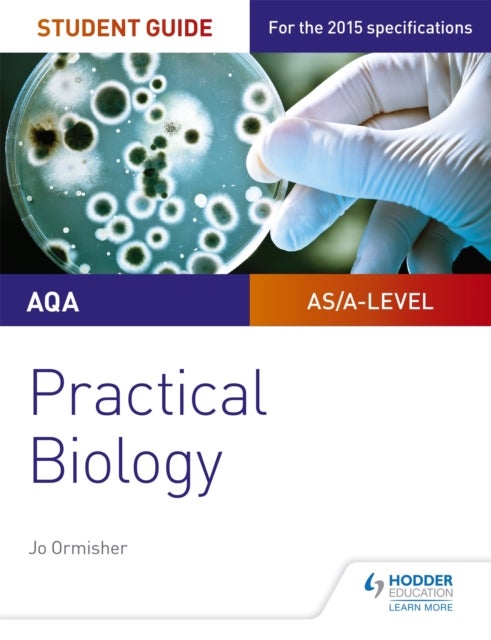 Bilde av Aqa A-level Biology Student Guide: Practical Biology Av Jo Ormisher