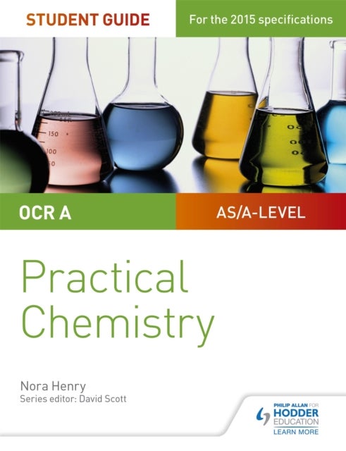Bilde av Ocr A-level Chemistry Student Guide: Practical Chemistry Av Nora Henry