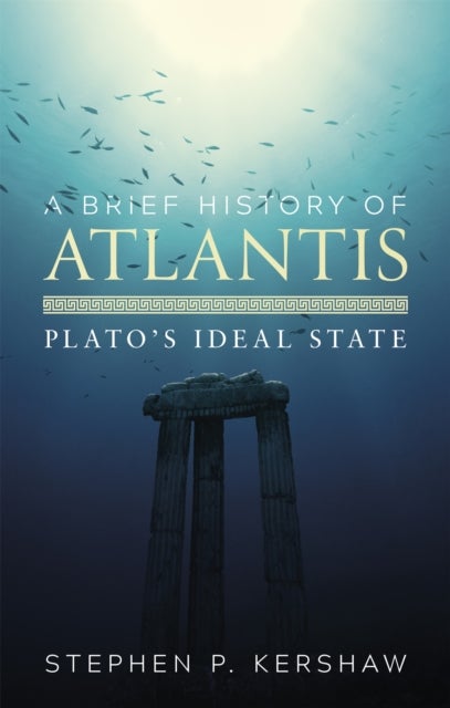 Bilde av A Brief History Of Atlantis Av Dr Stephen P. Kershaw