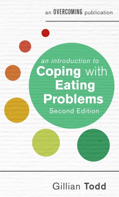 Bilde av An Introduction To Coping With Eating Problems, 2nd Edition Av Gillian Todd