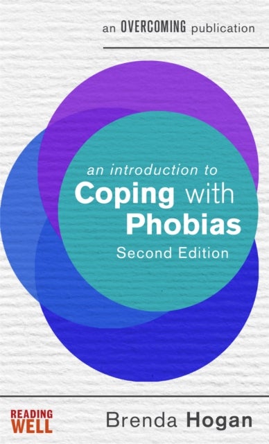 Bilde av An Introduction To Coping With Phobias, 2nd Edition Av Brenda Hogan