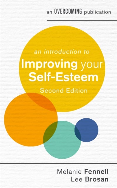 Bilde av An Introduction To Improving Your Self-esteem, 2nd Edition Av Leonora Brosan, Melanie Fennell