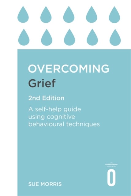 Bilde av Overcoming Grief 2nd Edition Av Sue Morris