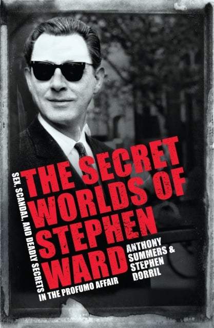 Bilde av The Secret Worlds Of Stephen Ward Av Anthony Summers, Stephen Dorril