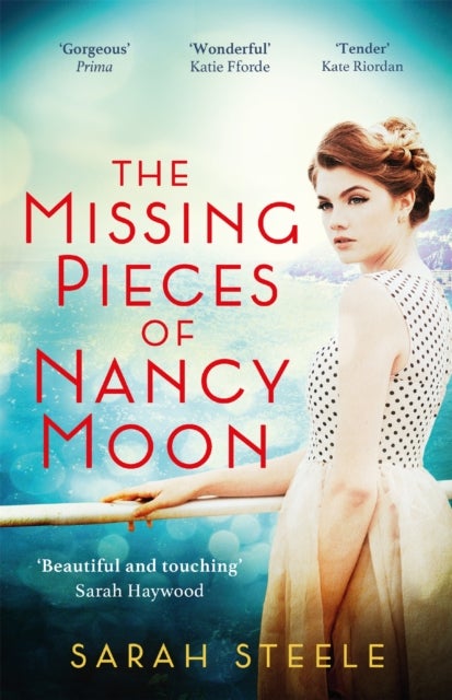 Bilde av The Missing Pieces Of Nancy Moon: Escape To The Riviera With This Irresistible And Poignant Page-tur Av Sarah Steele