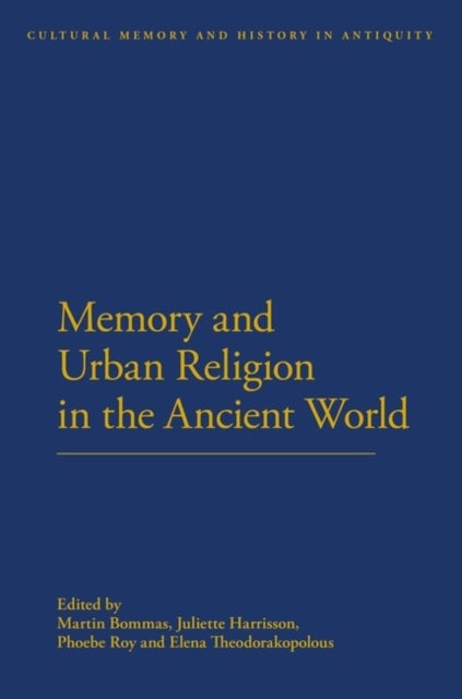 Bilde av Memory And Urban Religion In The Ancient World