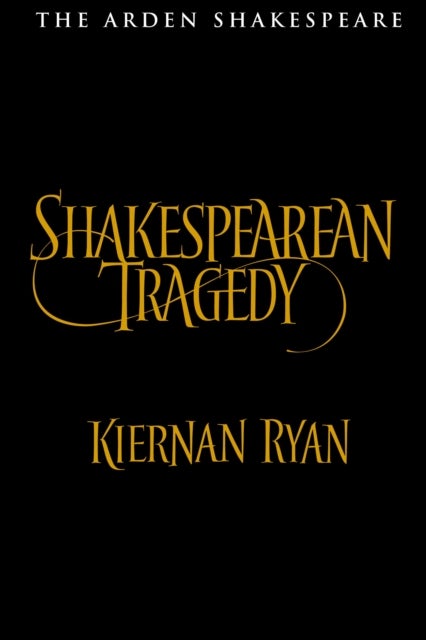 Bilde av Shakespearean Tragedy Av Professor Kiernan (royal Holloway University Of London Uk) Ryan