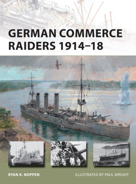 Bilde av German Commerce Raiders 1914-18 Av Ryan K. Noppen