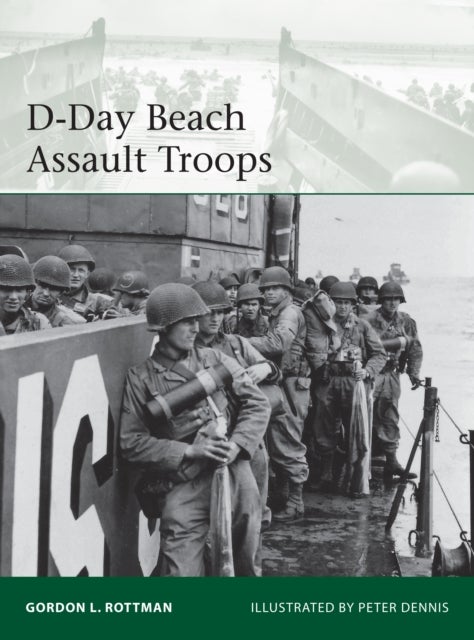 Bilde av D-day Beach Assault Troops Av Gordon L. Rottman