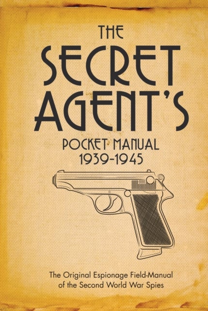 Bilde av The Secret Agent&#039;s Pocket Manual Av Dr Stephen Bull