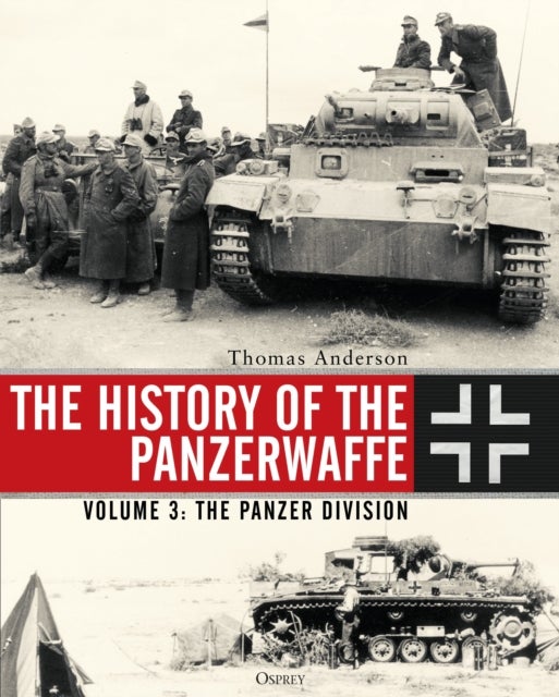 Bilde av The History Of The Panzerwaffe Av Thomas Anderson