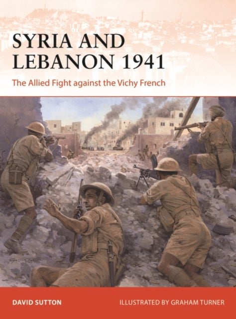 Bilde av Syria And Lebanon 1941 Av Dr David Sutton