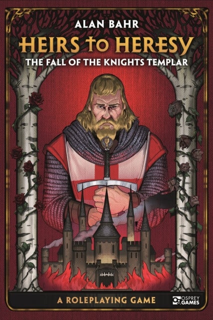Bilde av Heirs To Heresy: The Fall Of The Knights Templar Av Alan Bahr