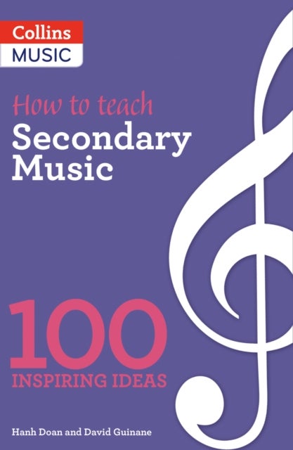 Bilde av How To Teach Secondary Music Av Hanh Doan, David Guinane