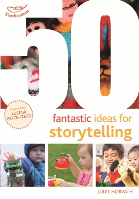 Bilde av 50 Fantastic Ideas For Storytelling Av Judit Horvath