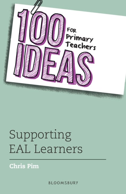 Bilde av 100 Ideas For Primary Teachers: Supporting Eal Learners Av Chris Pim