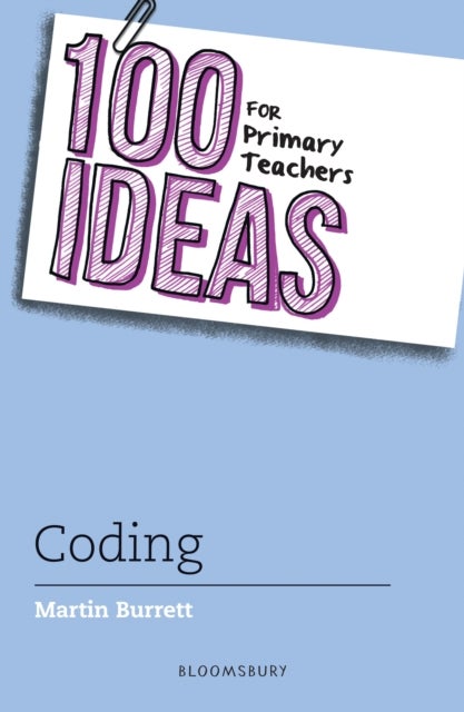 Bilde av 100 Ideas For Primary Teachers: Coding Av Martin Burrett