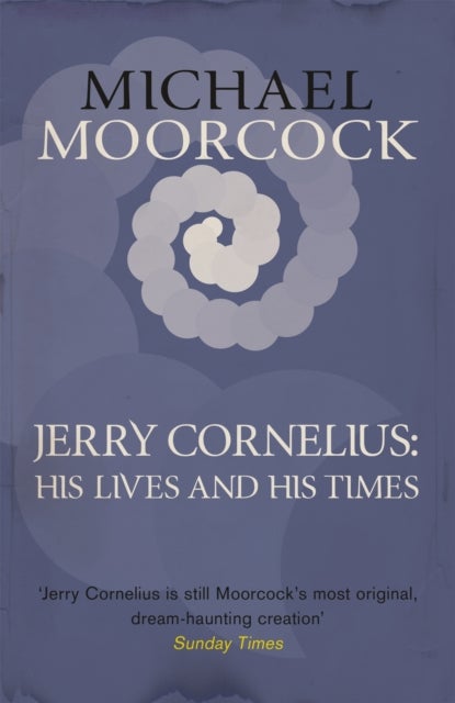 Bilde av Jerry Cornelius: His Lives And His Times Av Michael Moorcock