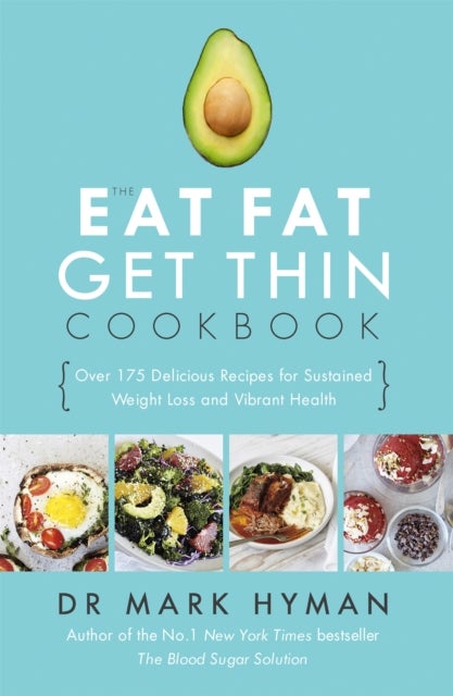 Bilde av The Eat Fat Get Thin Cookbook Av Mark Hyman