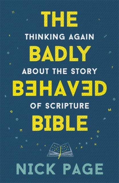 Bilde av The Badly Behaved Bible Av Nick Page