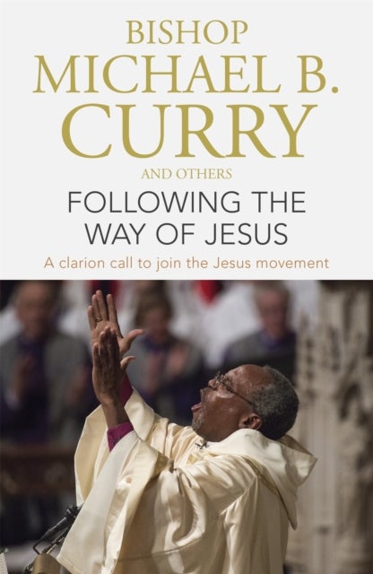 Bilde av Following The Way Of Jesus Av Bishop Michael B. Curry