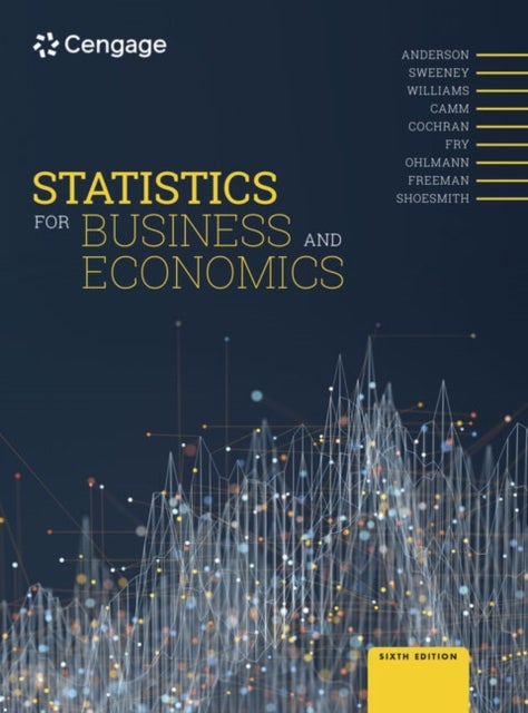 Bilde av Statistics For Business And Economics Av David (university Of Cincinnati) Anderson, Dennis (university Of Cincinnati) Sweeney, Thomas (rochester Insti