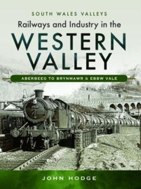 Bilde av Railways And Industry In The Western Valley Av John Hodge