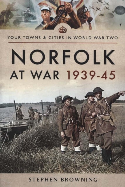 Bilde av Norfolk At War 1939 - 1945 Av Stephen Browning