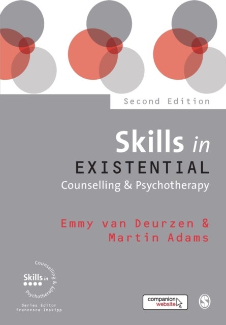 Bilde av Skills In Existential Counselling &amp; Psychotherapy Av Emmy Van Deurzen, Martin Adams