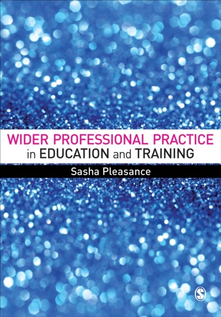 Bilde av Wider Professional Practice In Education And Training Av Sasha Pleasance