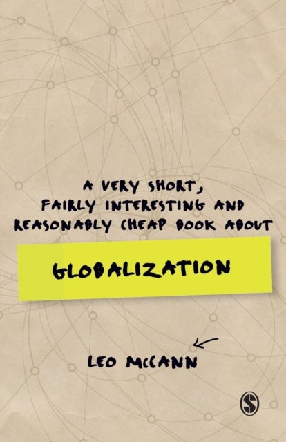 Bilde av A Very Short, Fairly Interesting And Reasonably Cheap Book About Globalization Av Leo Mccann