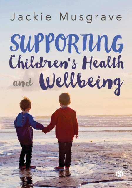 Bilde av Supporting Children&#039;s Health And Wellbeing Av Jackie Musgrave