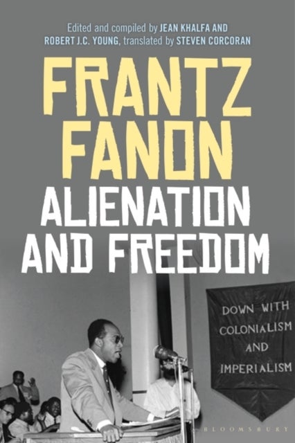 Bilde av Alienation And Freedom Av Frantz Fanon