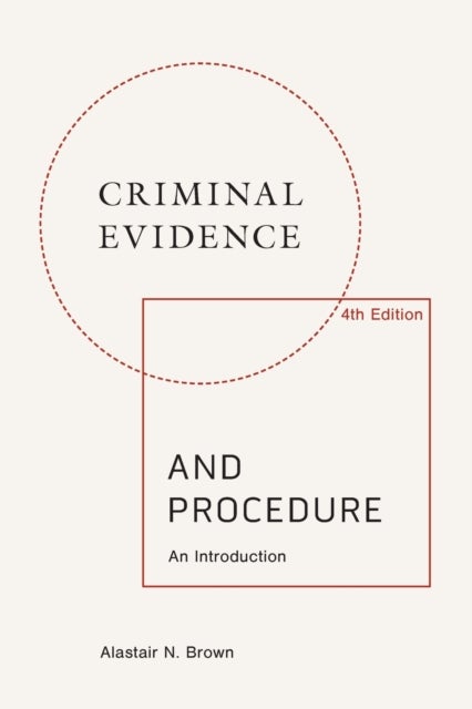Bilde av Criminal Evidence And Procedure: An Introduction Av Alastair Brown