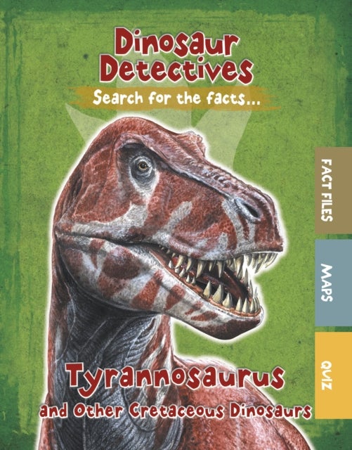 Bilde av Tyrannosaurus And Other Cretaceous Dinosaurs Av Tracey Kelly