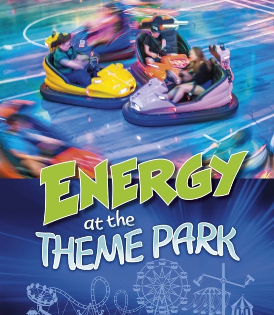 Bilde av Energy At The Theme Park Av Karen Latchana Kenney
