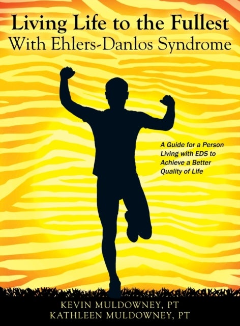 Bilde av Living Life To The Fullest With Ehlers-danlos Syndrome Av Kevin Muldowney Pt, Kathleen Muldowney Pt