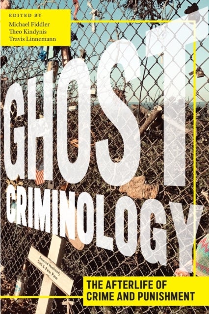 Bilde av Ghost Criminology Av Michael Fiddler, Theo Kindynis, Travi Linnemann